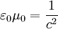 \varepsilon_0\mu_0=\frac{1}{c^2}