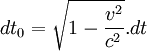 \ dt_0 = \sqrt{1-\frac{v^2}{c^2}}.dt 