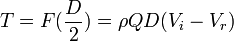 T = F(\frac D 2) = \rho QD(V_i - V_r)