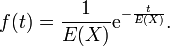 f(t)=\dfrac{1}{E(X)} \mathrm{e}^{-\frac{t}{E(X)}}.