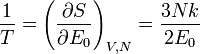  \frac {1}{T} = \left( \frac{\partial S}{\partial E_0} \right)_{V,N} = \frac{3Nk}{2E_0} 