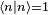 \scriptstyle \langle n\mid n\rangle = 1