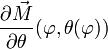 {\partial \vec M \over \partial \theta}(\varphi,\theta(\varphi))