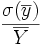 \frac{\sigma(\overline y)}{\overline Y}
