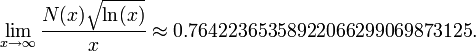 \lim_{x\rightarrow\infty} \frac{N(x)\sqrt{\ln(x)}}{x}\approx 0.76422365358922066299069873125.
