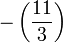 -\left(\frac{11}{3}\right)