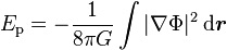 E_{\rm p} =- \frac{1}{8 \pi G} \int |\nabla \Phi|^2 \;{\rm d}{\boldsymbol r}