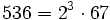536 = 2^3 \cdot  67