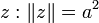z : \lVert z \rVert = a^2\,