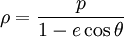 \rho=\frac p{1-e\cos\theta}