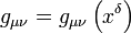 g_{\mu\nu}=g_{\mu\nu}\left(x^\delta\right)