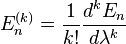  E_n^{(k)} = \frac{1}{k!} \frac{d^k E_n}{d \lambda^k} 
