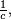 \scriptstyle\ \frac{1}{c},