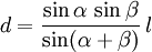 d = \frac{\sin\alpha\,\sin\beta}{\sin(\alpha+\beta)}\,l