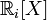 \R_i[X]