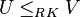 U\le_{RK}V
