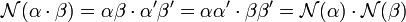 \mathcal N(\alpha\cdot\beta) = \alpha\beta\cdot \alpha'\beta' = \alpha\alpha'\cdot\beta\beta' = \mathcal N(\alpha) \cdot\mathcal N(\beta)