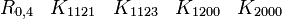  \begin{matrix} R_{0,4} &K_{1121} &K_{1123} &K_{1200} &K_{2000}  \end{matrix} 