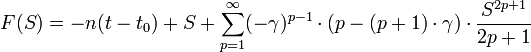  F(S)=-n(t-t_0)+S+\sum_{p=1}^\infty (-\gamma)^{p-1} \cdot (p-(p+1)\cdot \gamma)\cdot \frac{S^{2p+1}}{2p+1}