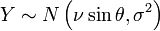 Y \sim N\left(\nu \sin\theta,\sigma^2\right)