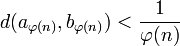  d(a_{\varphi(n)},b_{\varphi(n)})<\frac{1}{\varphi(n)}