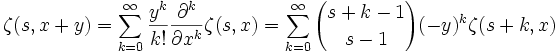 \zeta(s,x+y) = \sum_{k=0}^\infty \frac {y^k} {k!}  \frac {\partial^k} {\partial x^k} \zeta (s,x) = \sum_{k=0}^\infty {s+k-1 \choose s-1} (-y)^k \zeta (s+k,x)\,