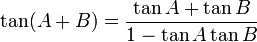 \tan (A + B) = \frac{\tan A + \tan B}{1 - \tan A \tan B} \,