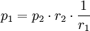  p_1 = p_2 \cdot r_2 \cdot \frac{1}{r_1}  