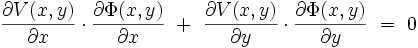 \frac{\partial V(x,y)}{\partial x} \cdot \frac{\partial \Phi(x,y)}{\partial x} \ + \ \frac{\partial V(x,y)}{\partial y} \cdot \frac{\partial \Phi(x,y)}{\partial y} \ = \ 0