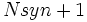 Nsyn+1\,