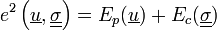  e^2\left(\underline{u},\underline{\underline{\sigma}}\right) = E_p(\underline{u}) + E_c(\underline{\underline{\sigma}})