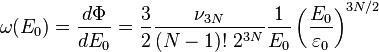  \omega (E_0) = \frac {d \Phi}{dE_0} = \frac{3}{2} \frac{\nu_{3N}}{(N-1)! ~2^{3N} } \frac{1}{E_0} \left( \frac{E_0}{\varepsilon_0} \right) ^{3N/2}