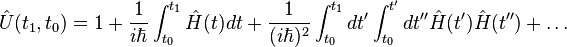 \hat{U}(t_1,t_0) = 1 + {1 \over i\hbar}\int_{t_0}^{t_1}\hat{H}(t)dt + {1 \over (i\hbar)^2}\int_{t_0}^{t_1}dt^\prime\int_{t_0}^{t^\prime}dt^{\prime\prime}\hat{H}(t^\prime)\hat{H}(t^{\prime\prime}) + \ldots