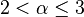 2 < \alpha \le 3