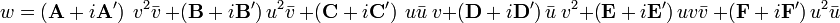 w = \left( \bold A + i \bold A'\right)\ v^2 \bar v\ + \left( \bold B + i \bold B'\right) u^2 \bar v\ + \left( \bold C + i \bold C'\right)\ u \bar u\ v + \left( \bold D + i \bold D'\right) \bar u\ v^2 + \left( \bold E + i \bold E'\right) u v\bar v\ + \left( \bold F + i \bold F'\right) u^2\bar u\ 