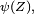 \scriptstyle\ \psi(Z),