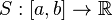 S:[a,b] \to \mathbb{R}