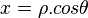 x = \rho.cos \theta \,