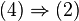 (4)\Rightarrow(2)