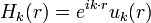 H_k (r)=e^{ik \cdot r}u_k (r)