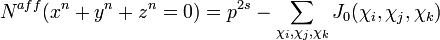 N^{aff}(x^n+y^n+z^n=0) = p^{2s}-\sum_{\chi_i, \chi_j, \chi_k} J_0(\chi_i, \chi_j, \chi_k) \quad 
