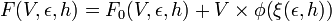 F(V,\epsilon,h)=F_0(V,\epsilon,h)+V\times\phi\big(\xi(\epsilon,h)\big)