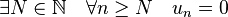  \exists N \in \mathbb N \quad \forall n \geq N \quad u_n = 0 