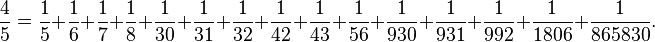 \frac45=\frac15+\frac16+\frac17+\frac18+\frac1{30}+\frac1{31}+\frac1{32}+\frac1{42}+\frac1{43}+\frac1{56}+ \frac1{930}+\frac1{931}+\frac1{992}+\frac1{1806}+\frac1{865830}.
