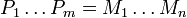 P_1\ldots P_m=M_1\ldots M_n