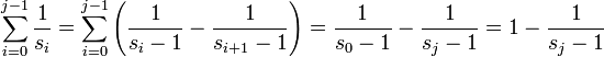 \sum_{i=0}^{j-1} \frac{1}{s_i} = \sum_{i=0}^{j-1} \left( \frac{1}{s_i-1}-\frac{1}{s_{i+1}-1} \right) = \frac{1}{s_0-1} - \frac{1}{s_j-1} = 1 - \frac{1}{s_j-1}