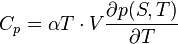 C_p= \alpha T \cdot V \frac{\partial p(S,T)}{\partial T}