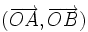 (\overrightarrow{OA}, \overrightarrow{OB})