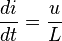 \frac{di}{dt} = \frac{u}{L}