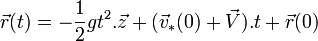 \vec r(t) = -\frac{1}{2}gt^2. \vec z + (\vec v_*(0) + \vec V).t + \vec r(0)